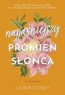 Najjaśniejszy promień słońca wyd. kieszonkowe Lisina Coney