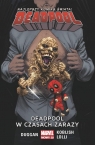 Deadpool T.6 Deadpool w czasach zarazy/Marvel Now 2.0 Duggan Gerry