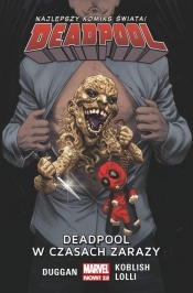 Deadpool T.6 Deadpool w czasach zarazy/Marvel Now 2.0 - Duggan Gerry