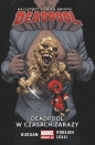 Deadpool T.6 Deadpool w czasach zarazy/Marvel Now 2.0 - Gerry Duggan