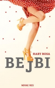 Bejbi - Rosa Hary