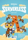 Działaj z Serverless Wprowadzenie do AWS Lambda i architektury Serverless Adžić Gojko