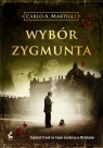 Wybór Zygmunta Carlo A. Martigli