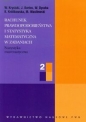 Rachunek prawdopodobieństwa i statystyka matematyczna w zadaniach 2 - Jerzy Bartos, Wacław Dyczka, Włodzimierz Krysicki