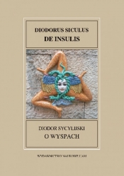 Fontes Historiae Antiquae XXXV Diodor Sycylijski, O wyspach/Diodorus Siculus DE INSULIS - Mrozewicz Leszek, Musialska Ines