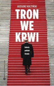 Tron we krwi - Grzegorz Kuczyński