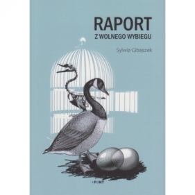 Raport z wolnego wybiegu - Sylwia Gibaszek