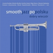 Smooth jazz po polsku: Dobry wieczór