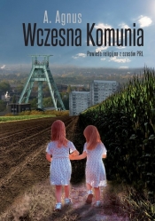 Wczesna Komunia Powieść religijna z czasów PRL - A. Agnus
