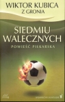 Siedmiu walecznych powieść piłkarska