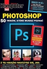 Komputer Świat PHOTOSHOP 50 trików