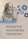 Warsztat historyka filozofii Marcin Karas