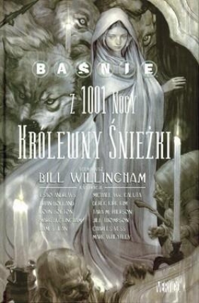 Baśnie z 1001 nocy Królewny Śnieżki - Willingham Bill