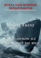 Burza nad Morzem Śródziemnym T.5 - Maciej Franz