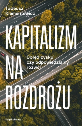 Kapitalizm na rozdrożu - Klementewicz Tadeusz