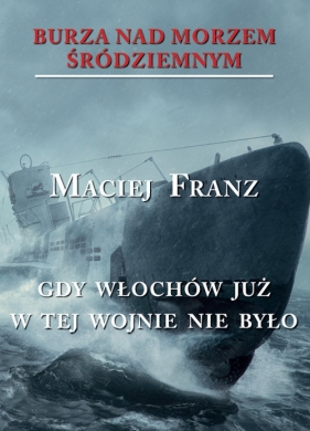 Burza nad Morzem Śródziemnym T.5 - Franz Maciej