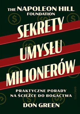 Sekrety umysłu milionerów Praktyczne porady na ścieżce do bogactwa - Don Green, Napoleon Hill