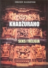 Khadżuraho Seks i religia Maleszewski Zbigniew