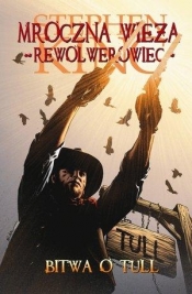 Mroczna Wieża. Tom 8: Bitwa o Tull - Stephen King