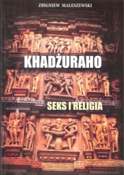 Khadżuraho Seks i religia - Maleszewski Zbigniew
