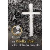 Rozważania na Wielki Post z ks. Dolindo Ruotolo