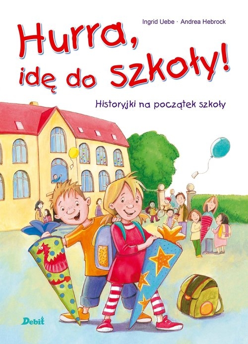 Hurra, idę do szkoły! (Uszkodzona okładka)