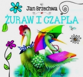 Żuraw i czapla - Jan Brzechwa