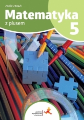 Matematyka z plusem 5. Zbiór zadań - Piotr Zarzycki, Krystyna Zarzycka