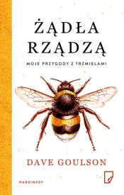 Żądła rządzą. - Dave Goulson