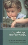 Czy wiatr śpi kiedy nie wieje Co się kryje za pytaniami dzieci Krenz Armin