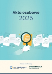 Akta osobowe 2025 - Opracowanie zbiorowe