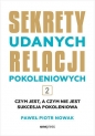 Sekrety udanych relacji pokoleniowych. Tom 2 - Paweł Piotr Nowak