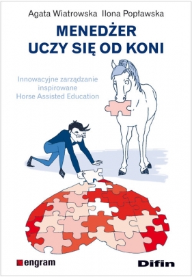 Menedżer uczy się od koni - Agata Wiatrowska, Ilona Popławska