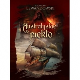 Australijskie piekło - Lewandowski Radosław