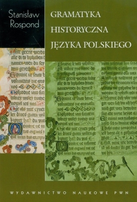 Gramatyka historyczna języka polskiego z ćwiczeniami - Stanisław Rospond