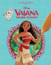 Kolekcja marzeń. Disney. Vaiana. Skarb oceanu - Opracowanie zbiorowe