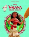 Kolekcja marzeń. Disney. Vaiana. Skarb oceanu Opracowanie zbiorowe