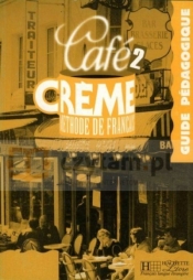 Cafe Creme 2 Poradnik dla nauczyciela - <br />