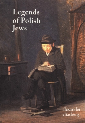Legends of Polish Jews - Eliasberg Alexander