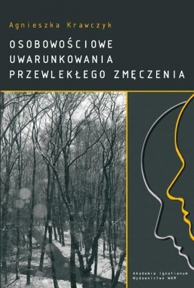 Osobowościowe uwarunkowania przewlekłego zmęczenia - Agnieszka Krawczyk