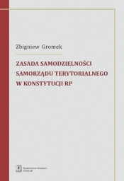 Zasada samodzielności samorządu terytorialnego w Konstytucji RP - Gromek Zbigniew