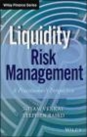 Liquidity Risk Management Venkat Shyam, Stephen Baird