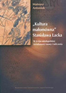 Kultura małomówna Stanisława Lacka - Mateusz Antoniuk