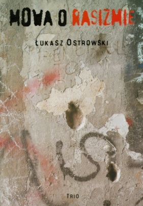 Mowa o rasizmie - Ostrowski Łukasz