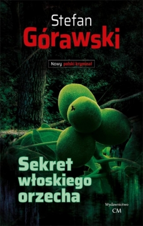 Sekret włoskiego orzecha - Stefan Górawski