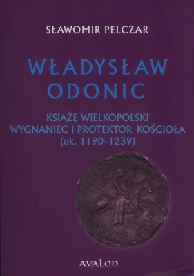 Władysław Odonic - Pelczar Sławomir