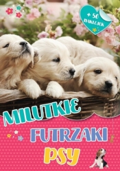 Milutkie futrzaki. Psy - Opracowanie zbiorowe
