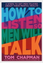 How to Listen So Men Will Talk - Chapman Tom