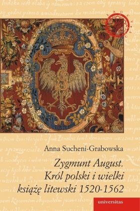 Zygmunt August - Sucheni-Grabowska Anna