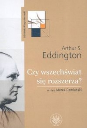 Czy wszechświat się rozszerza? - Eddington Arthur S.<br />